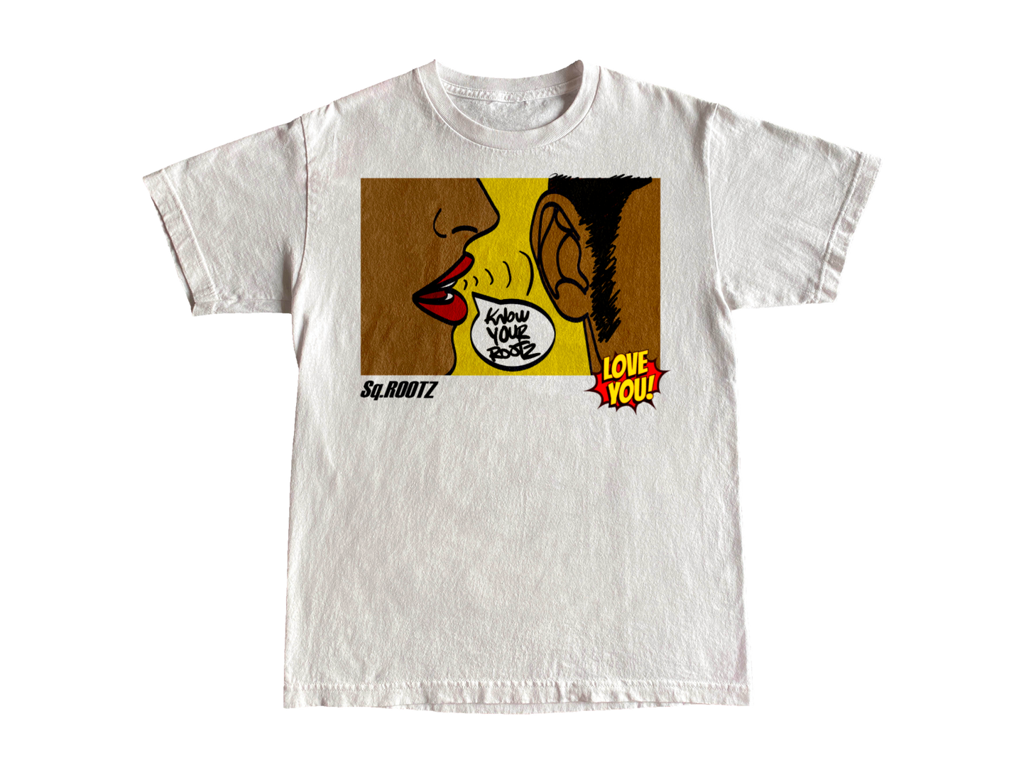 Know Your Rootz Love! Tee