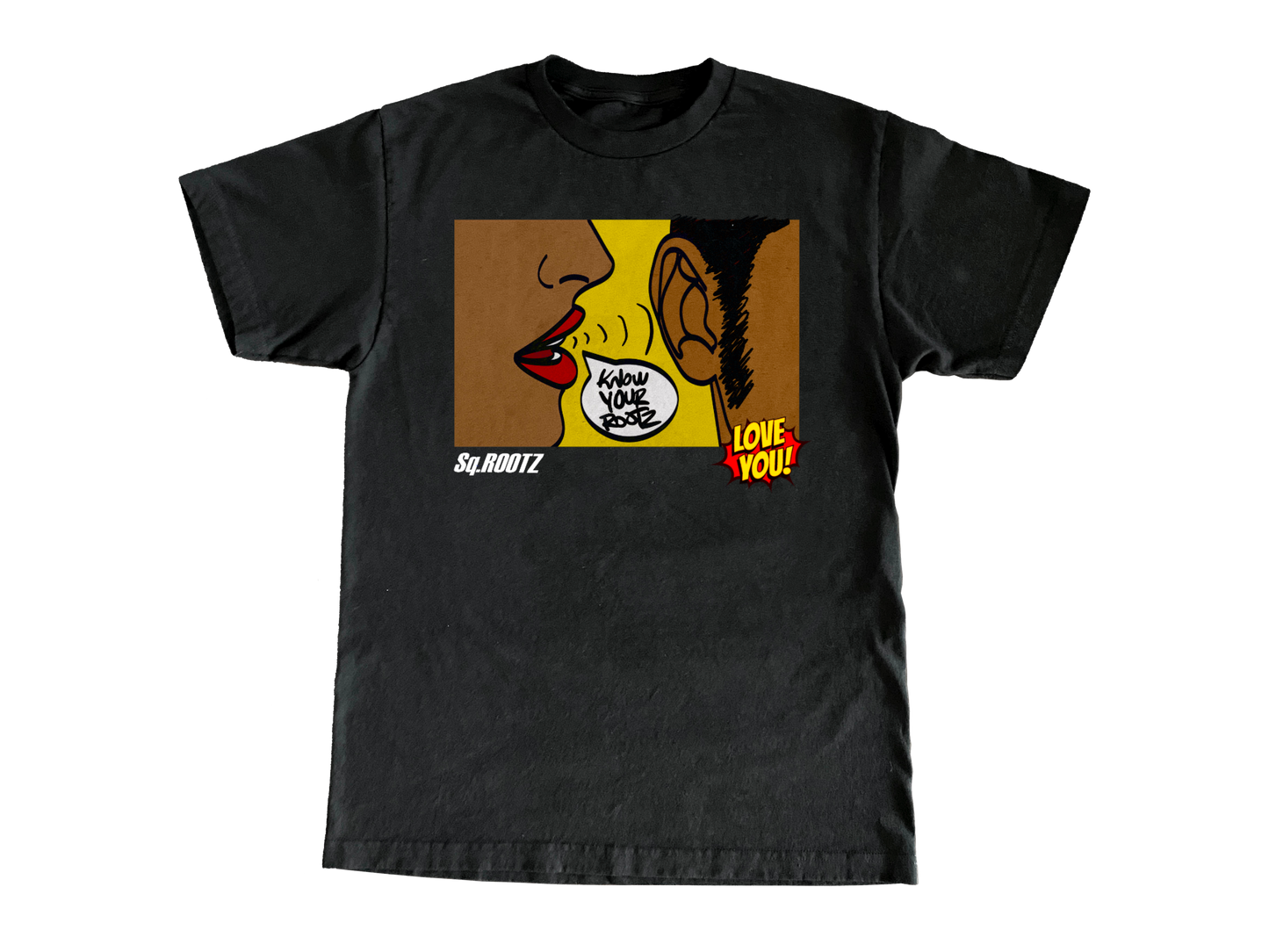 Know Your Rootz Love! Tee