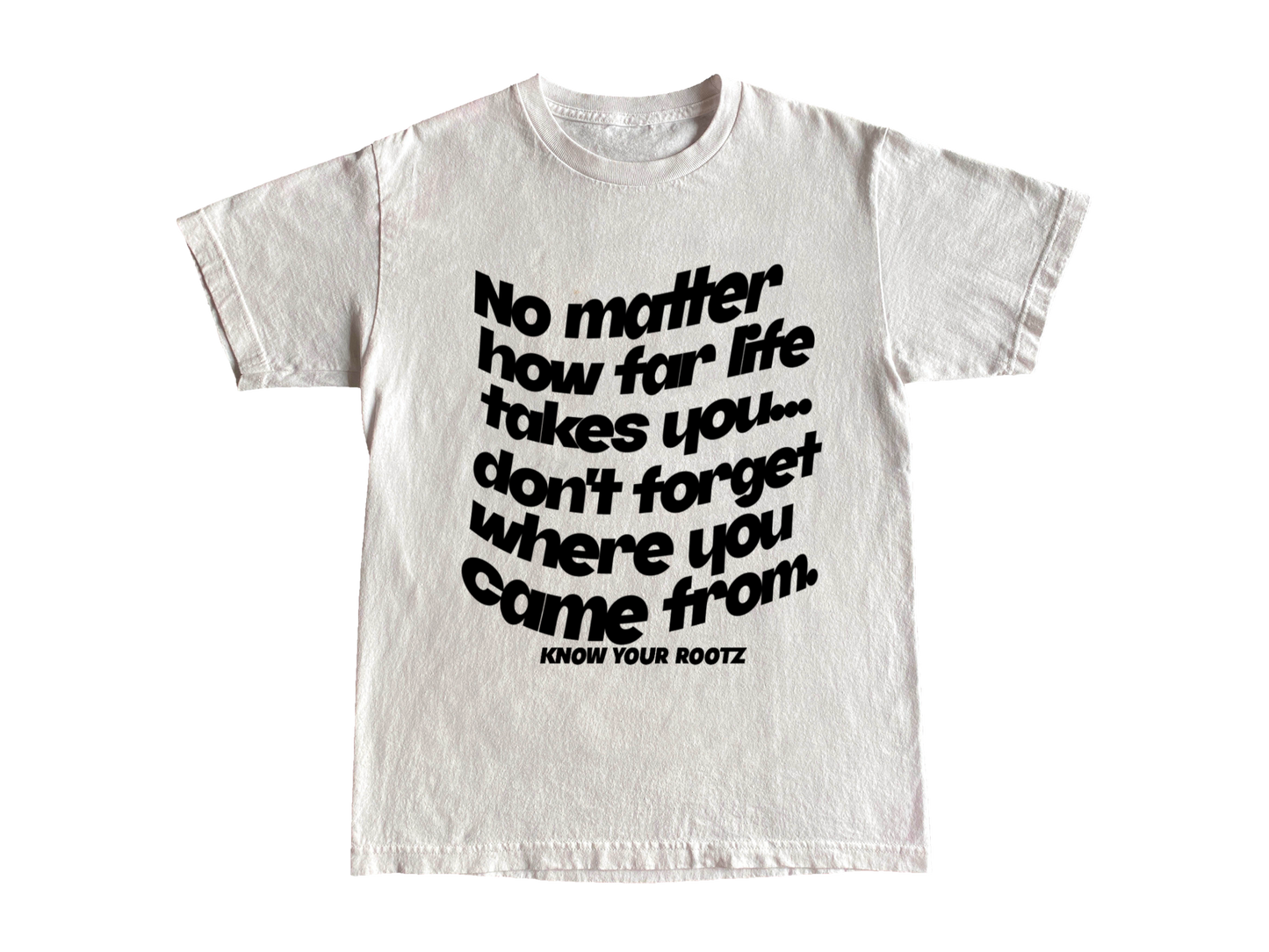Know Your Rootz Quote Tee